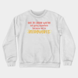 introvert Crewneck Sweatshirt